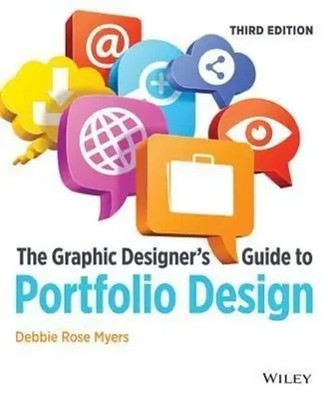 The Graphic Designer´s Guide to Portfolio Design, Third Edition | DR Myers