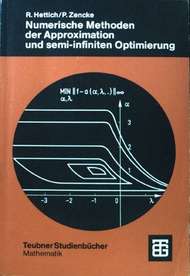Numerische Methoden der Approximation und semi-infiniten Optimierung. Teubner-St