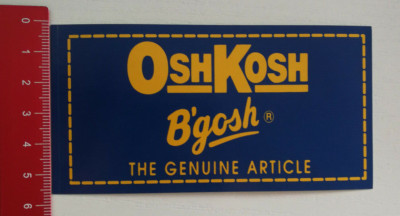 Aufkleber/Sticker: Osh Kosh B´gosh - the Genuine Article (15051711)