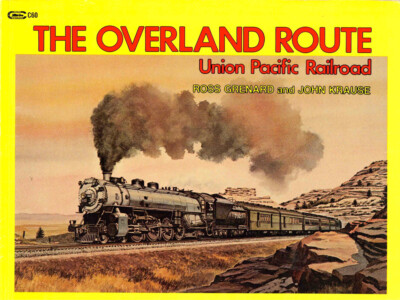 THE OVERLAND ROUTE, Union Pacific Railroad - CLICK TO SEE PHOTOS (LAST NEW BOOK)