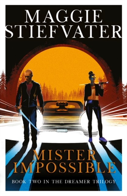 Mister Impossible (Dreamer Trilogy #2) by Maggie Stiefvater (Paperback Book)