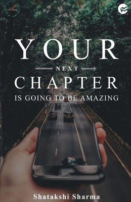 Your Next Chapter Is Going to be Amazing Shatakshi Sharma Taschenbuch Hindi 2020