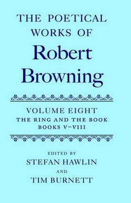 Die poetischen Werke von Robert Browning: Band VIII. Der Ring und das Buch, Bücher