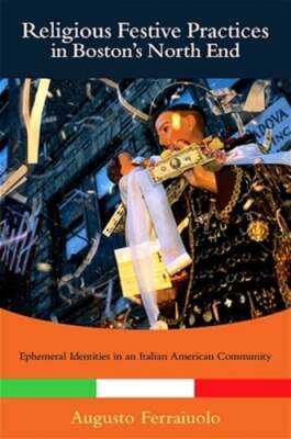 Religious Festive Practices in Boston's North End: Ephemeral Identities in an
