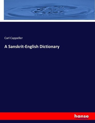 A Sanskrit-English Dictionary Carl Cappeller