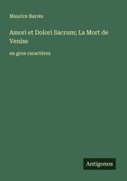 Maurice BarrèS | Amori Et Dolori Sacrum; La Mort De Venise | Taschenbuch (2025)