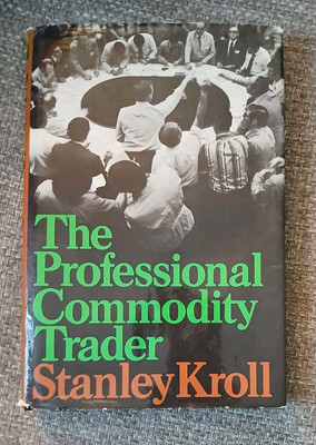 The Professional Commodity Trader Stanley Kroll First 1st Edition VG HC DJ 1974