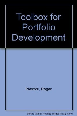 The Toolbox for Portfolio Development: A Practical Guide for the