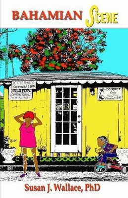 Bahamian Scene by Susan J. Wallace (English) Paperback Book