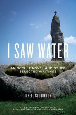 #ad I Saw Water: An Occult Novel and Other Selected Writings $27.60