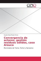 Convergencia De Actores, GestióN Residuos SóLidos, Caso Arauca Claudia Paola Pin