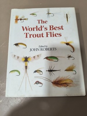 The World's Best Trout Flies John Roberts