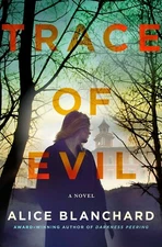 NEW amazing thriller! Trace of Evil by Alice Blanchard (Hardcover)