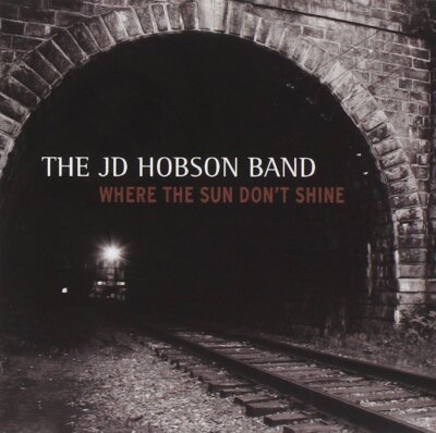 Jd Band Hobson - Where the Sun Don't Shine