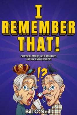 I Remember That!: Captivating Stories, Inter- paperback, Bill ONeill, 1648450784
