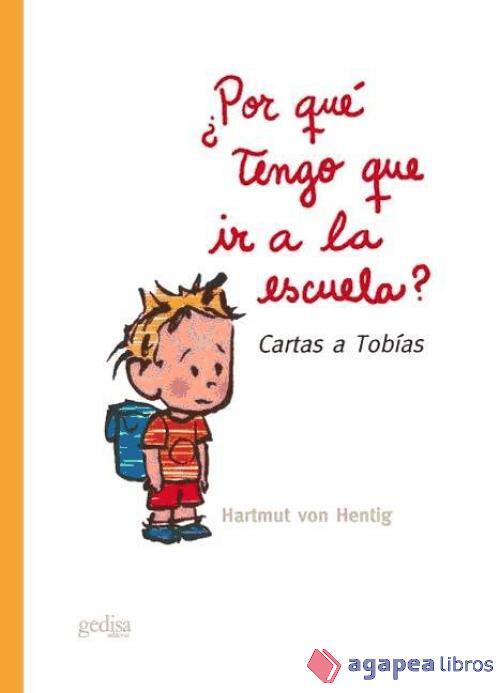 ¿POR QUE TENGO QUE IR A LA ESCUELA?. NUEVO. ENVÍO URGENTE (Agapea)