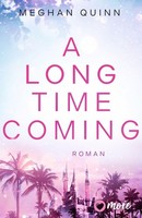 A Long Time Coming ~ Meghan Quinn ~ 9783987510687