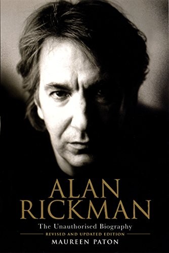 Alan Rickman: The Unauthorised Biography,Maureen Paton- 97807535