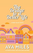 The Bridge To A Better Life Dare Valley Series