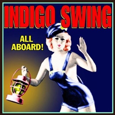 All Aboard! [CD] Indigo Swing [*READ*, VERY GOOD]