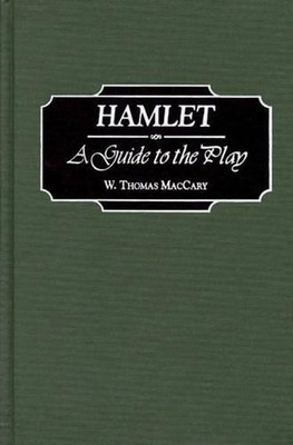 Hamlet: A Guide to the Play by W. Thomas Maccary (English) Hardcover Book