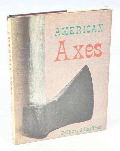 American Axes: A Survey of Their Development and Their Makers