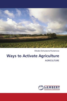 Dilsabo Dzhuraevna Rustamova | Ways to Activate Agriculture | Taschenbuch (2020)