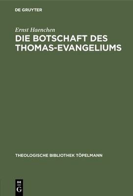 Ernst Haenchen Die Botschaft des Thomas-Evangeli (Gebundene Ausgabe) (US IMPORT)