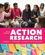 Action Research by Alfredo Ortiz Aragón and Ernest T. Stringer (2020, Trade...