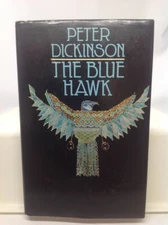 The Blue Hawk by Peter Dickenson (H/c 1976)