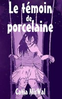 Catia Miswal | Le TéMoin De Porcelaine | Taschenbuch | FranzöSisch (2014)