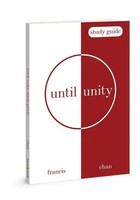 Francis Chan | Until Unity: Study Guide | Taschenbuch | Englisch (2021)