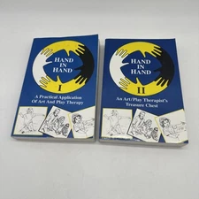 Hand in Hand Volume I and II - A Practical Application of Art and Play Therapy