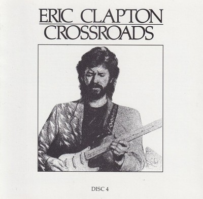 Eric Clapton Disk 4 From the Croossroads Boxset (CD)
