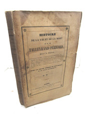 HISTOIRE VIE & MORT DE TALLEYRAND-PERIGORD 1838 EO NAPOLEON MONARCHIE REVOLUTION