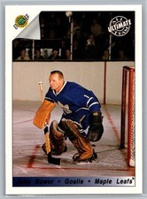 #80 Johnny Bower 1991-92 Ultimate Original 6 French Toronto Maple Leafs