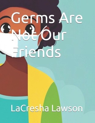 Keime sind nicht unsere Freunde von Eric Wilkerson Taschenbuch