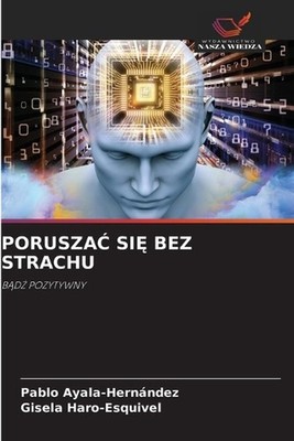 Porusza Si Bez Strachu by Pablo Ayala-Hern?ndez (Polish) Paperback Book
