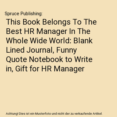 This Book Belongs To The Best HR Manager In The Whole Wide World: Blank Lined Jo