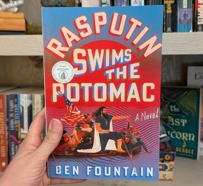 Rasputin Swims The Potomac ARC by Ben Fountain, New 6/9/26