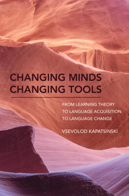 Changing Minds Changing Tools: From Learning Theory To Language Acquisition...