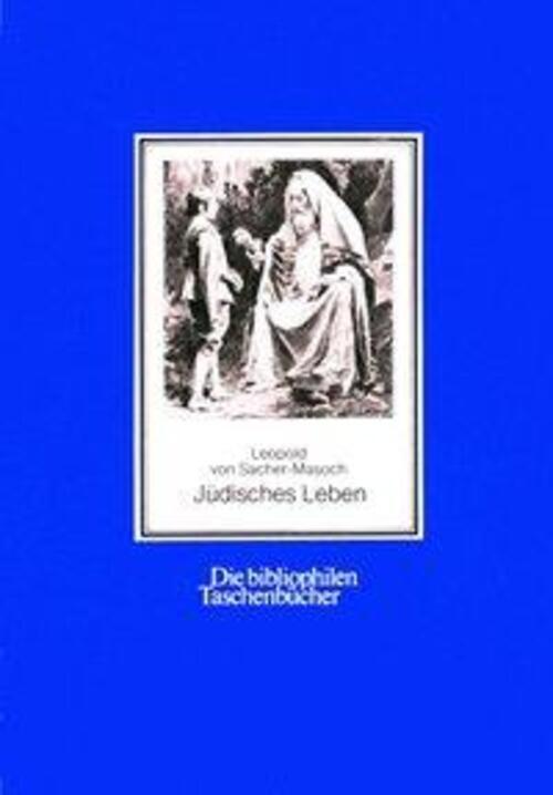 Thumbnail - Jüdisches Leben In Wort Und Bild | Leopold Von Sacher-masoch | Deutsch