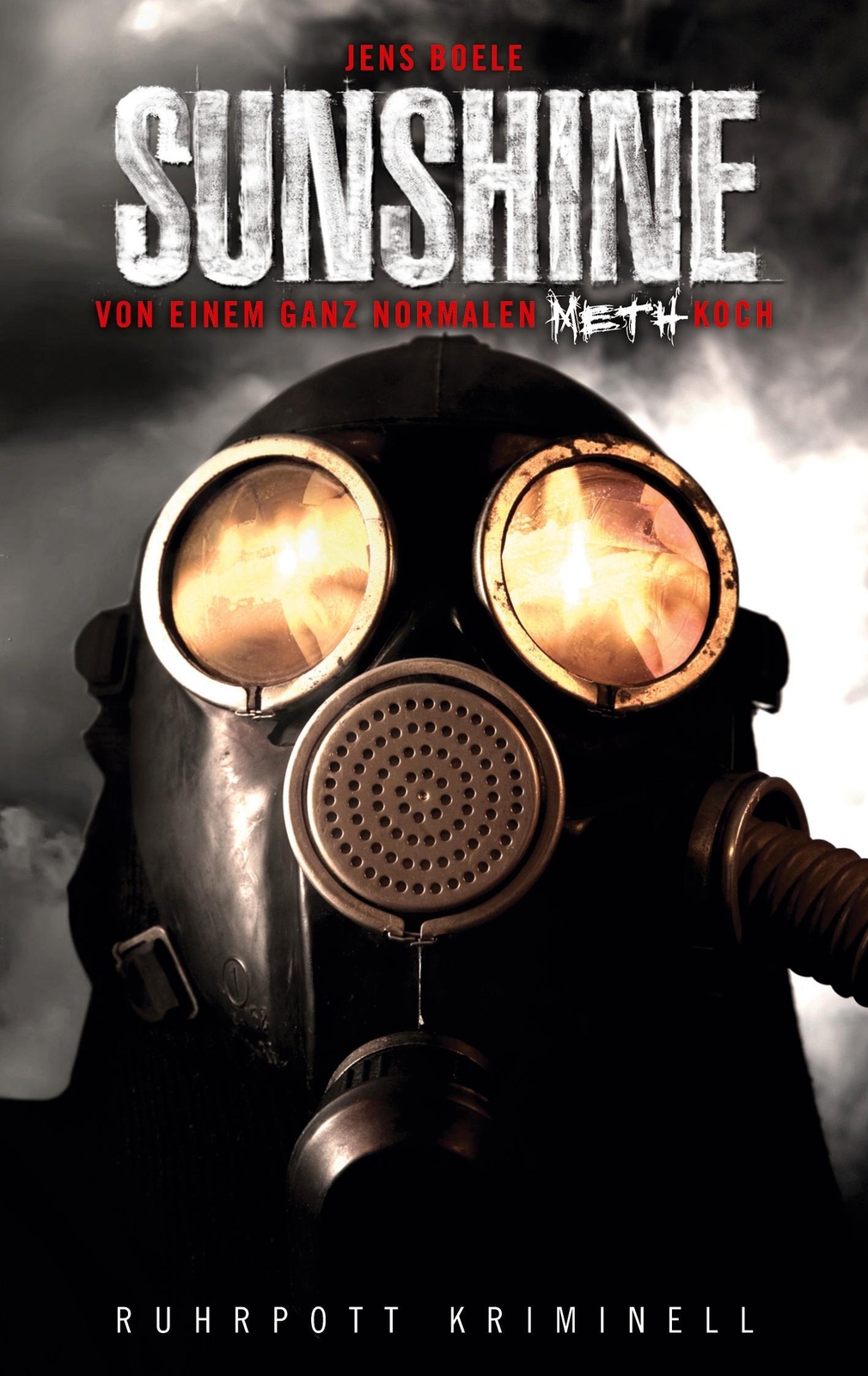 Sunshine Von Einem Ganz Normalen Meth-koch Jens Boele Taschenbuch
