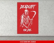 Deadlift Or Die Banner - Motivational Fitness Wall Art