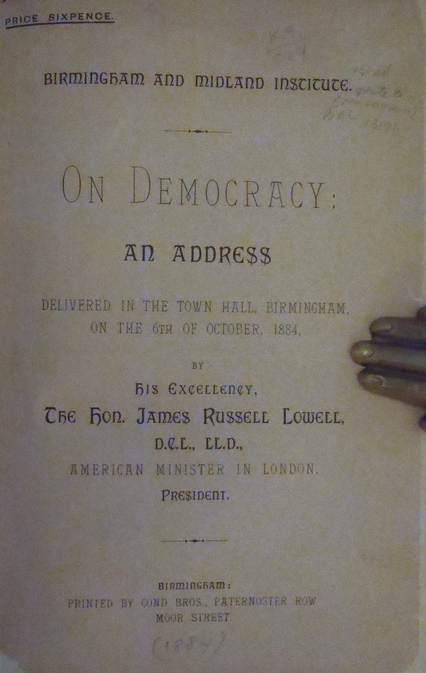ON DEMOCRACY Address by James Russell Lowell at Birmingham & Midland