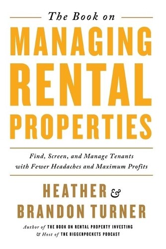 Heather Turner Brandon Turner The Book on Managing Rental Properties (Tascabile)