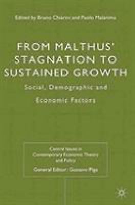 From Malthus' Stagnation to Sustained Growth : Social, Demographic and ...