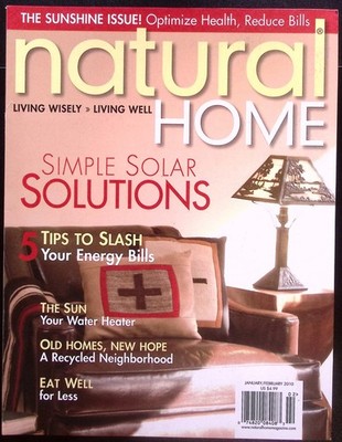NATURAL HOME MAGAZINE JAN/FEB 2010 SIMPLE SOLAR SOLUTIONS EAT WELL FOR LES B2673