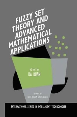 Fuzzy Set Theorie und fortgeschrittene mathematische Anwendungen - 9781461360001