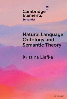 Natural Language Ontology and Semantic Theory by Kristina Liefke Hardcover Book